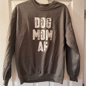 DOG MOM AF Crewneck Sweater